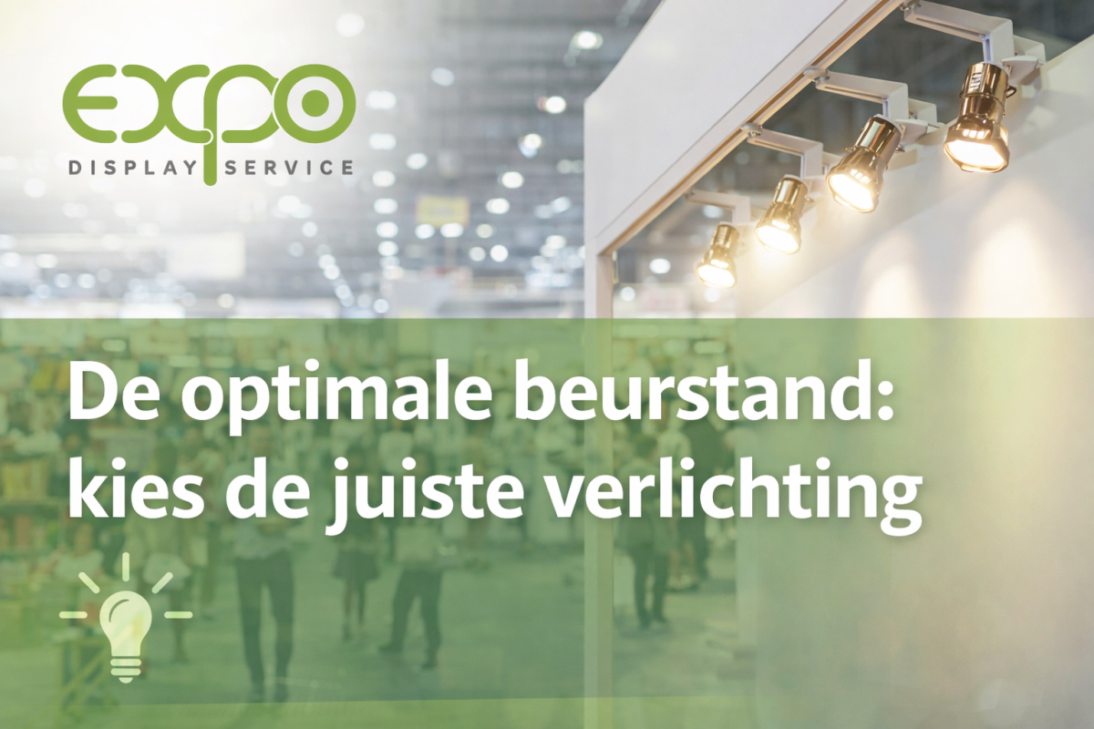 De optimale beursstand kies de juiste verlichting